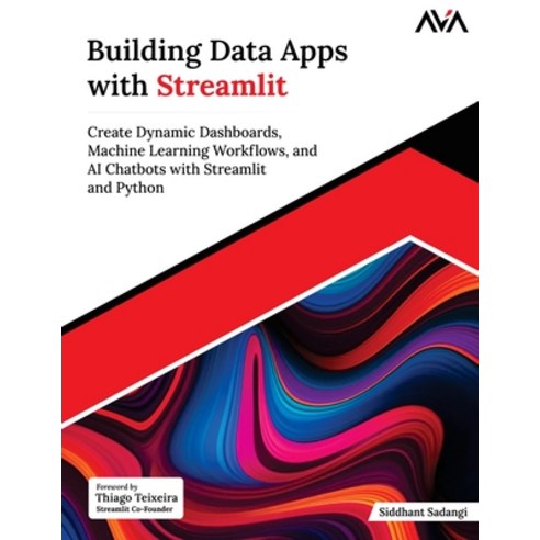 (영문도서)Building Data Apps with Streamlit: Create Dynamic Dashboards Machine Learning W... Paperback, Orange Education Pvt Ltd, English, 9789349887848