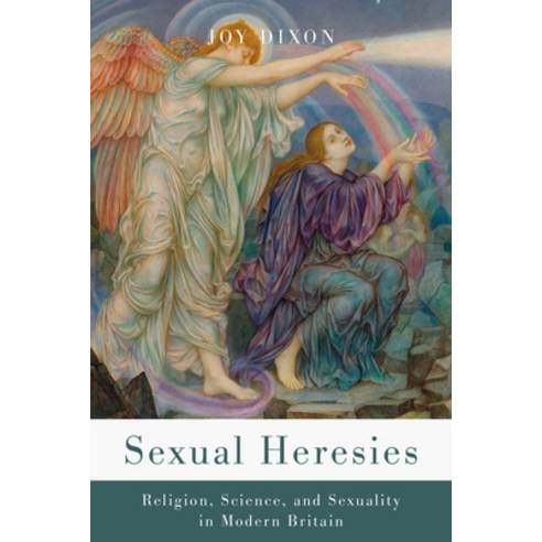(영문도서)Sexual Heresies: Religion Science and Sexuality in Modern Britain Paperback, Stanford University Press, English, 9781503646674