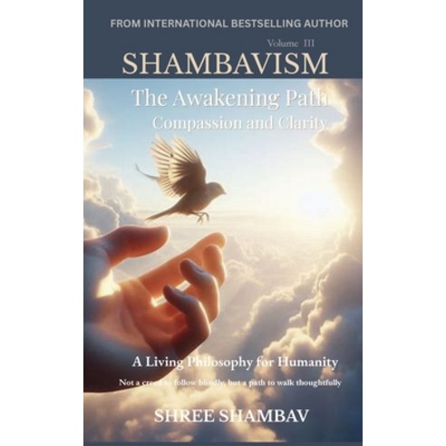 (영문도서)The Awakening Path of Compassion and Clarity: A Living Philosophy for Humanity ... Paperback, Shree Shambav Ink & Imagina..., English, 9789361234842