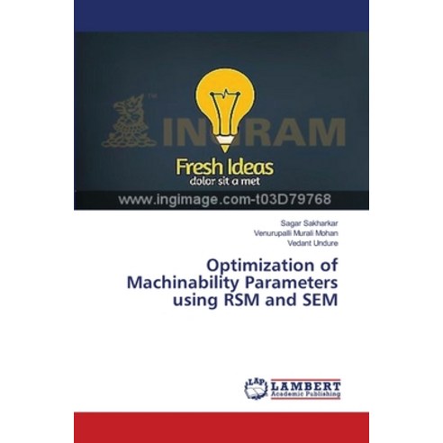(영문도서)Optimization of Machinability Parameters using RSM and SEM Paperback, LAP Lambert Academic Publis..., English, 9783330319738