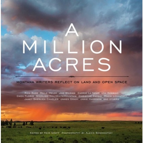 (영문도서)A Million Acres: Montana Writers Reflect on Land and Open Space Hardcover, Riverbend, English, 9781606391211