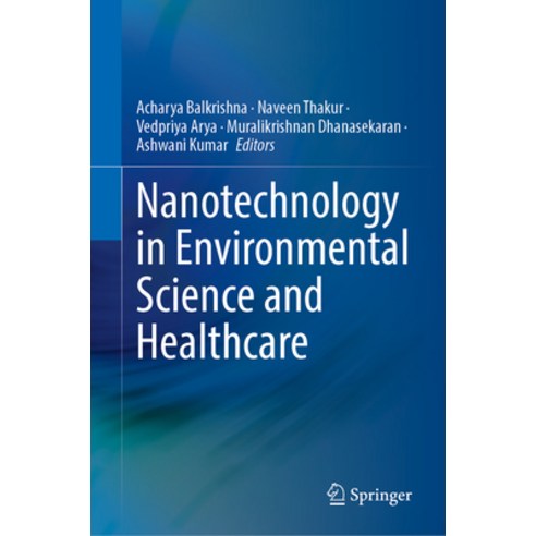(영문도서)Nanotechnology in Environmental Science and Healthcare Hardcover, Springer, English, 9789819567133