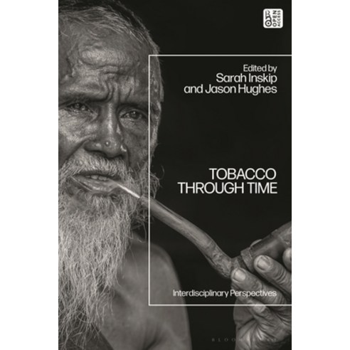 (영문도서)Tobacco Through Time: Interdisciplinary Perspectives Hardcover, Bloomsbury Academic, English, 9781350510524
