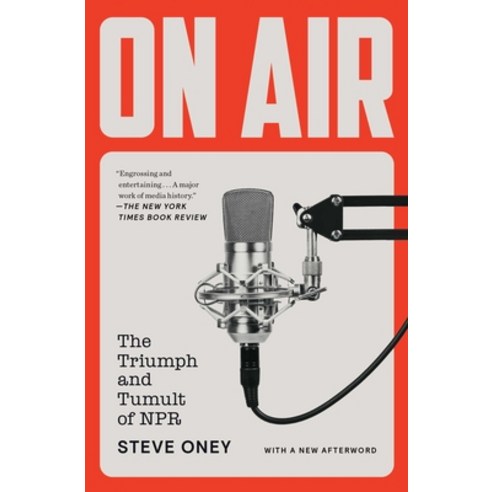 (영문도서)On Air: The Triumph and Tumult of NPR Paperback, Avid Reader Press / Simon &..., English, 9781451656107
