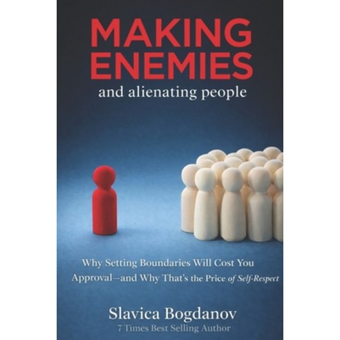 (영문도서)Making Enemies and Alienating People: Why Boundaries Cost You Approval and Why T... Paperback, Independently Published, English, 9798257124877