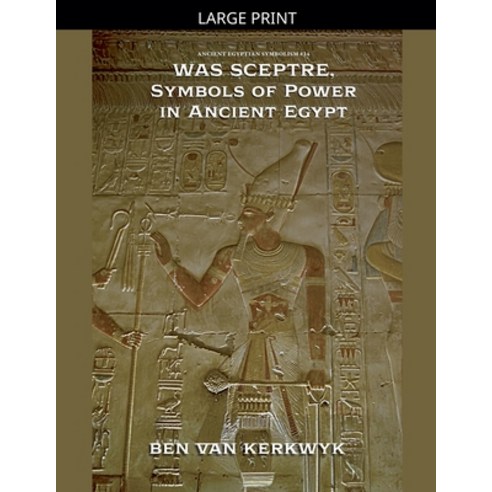 (영문도서)Was Sceptre Symbols of Power in Ancient Egypt Paperback, Ben Van Kerkwyk, English, 9798233103346