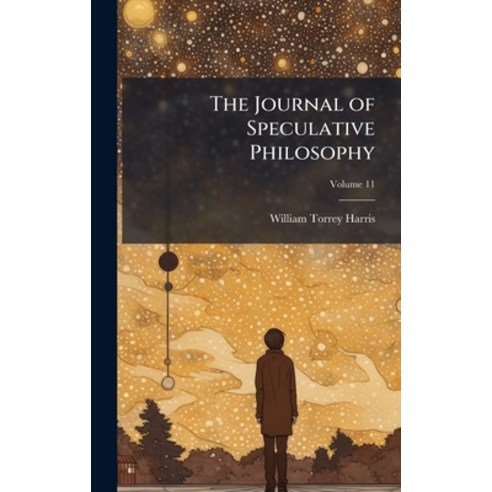 (영문도서)The Journal of Speculative Philosophy Hardcover, Hutson Street Press, English, 9781024143003