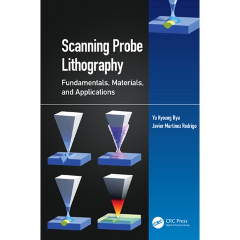 (영문도서)Scanning Probe Lithography: Fundamentals Materials and Applications Hardcover, CRC Press, English, 9781032122144