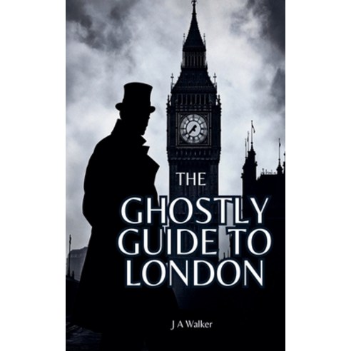 (영문도서)The Ghostly Guide to London Paperback, Tony Walker, English, 9798232406547