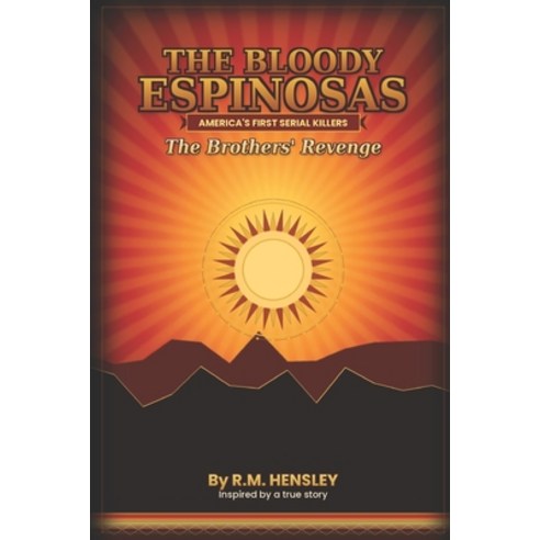 (영문도서)The Bloody Espinosas: Americas first serial killers the brothers revenge Paperback, Independently Published, English, 9798189328442
