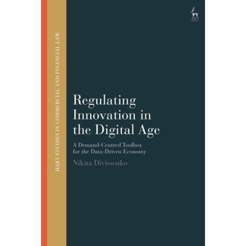 (영문도서)Regulating Innovation in the Digital Age: A Demand-Centred Toolbox for the Data-... Paperback, Hart Publishing, English, 9781509978373