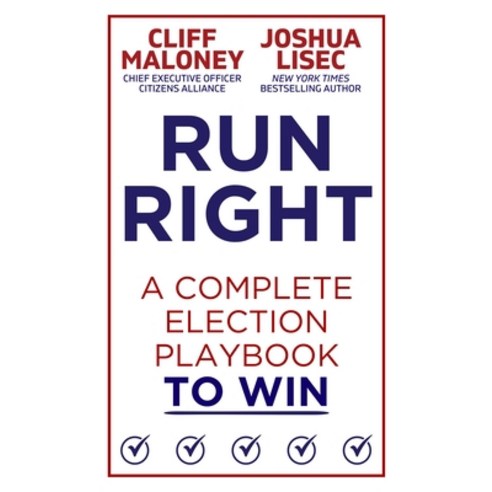 (영문도서)Run Right: A Complete Election Playbook to Win Hardcover, Regnery Publishing, English, 9781510787018