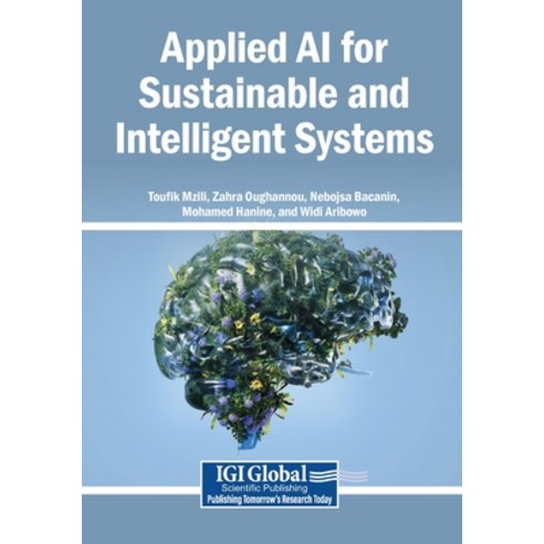 (영문도서)Applied AI for Sustainable and Intelligent Systems Paperback, Igi Global Scientific Publi..., English, 9798260008898