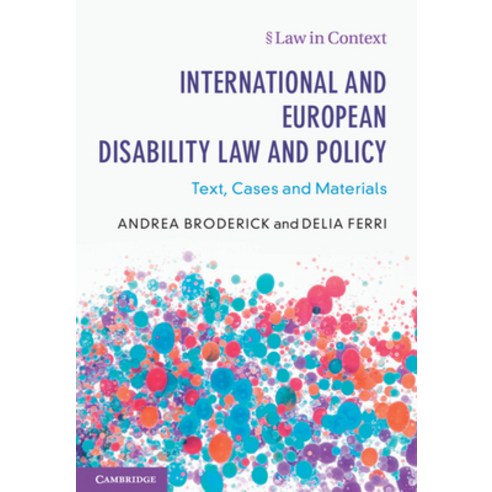 (영문도서)International and European Disability Law and Policy: Text Cases and Materials Hardcover, Cambridge University Press, English, 9781108418195