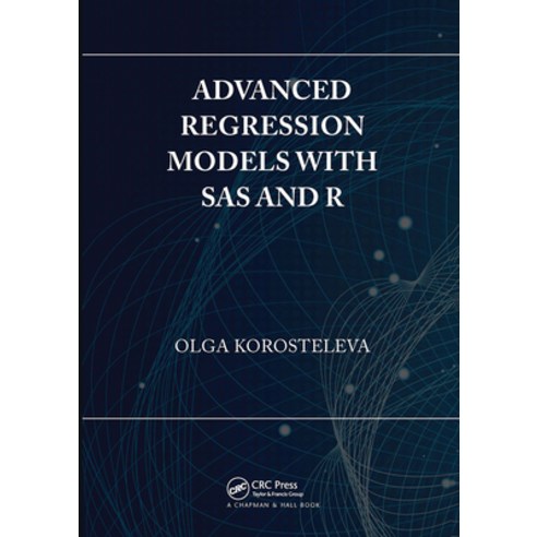 (영문도서)Advanced Regression Models with SAS and R Paperback, CRC Press, English, 9780367732424