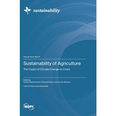 (영문도서)Sustainability of Agriculture: The Impact of Climate Change on Crops Hardcover, Mdpi AG, English, 9783725875931