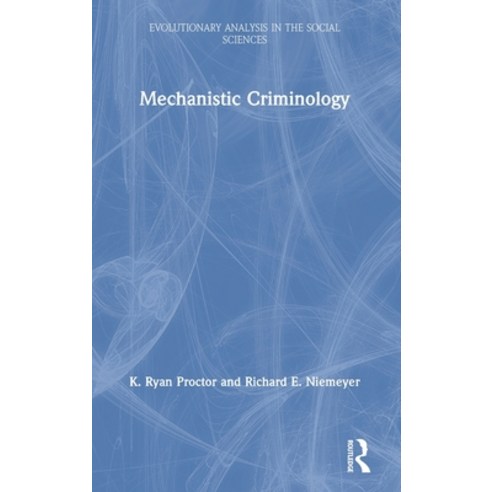 (영문도서)Mechanistic Criminology Hardcover, Routledge, English, 9781138342552