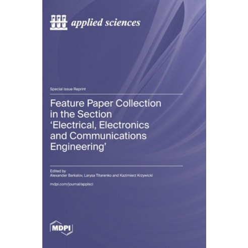 (영문도서)Feature Paper Collection in the Section 'Electrical Electronics and Communicati... Hardcover, Mdpi AG, English, 9783725875795