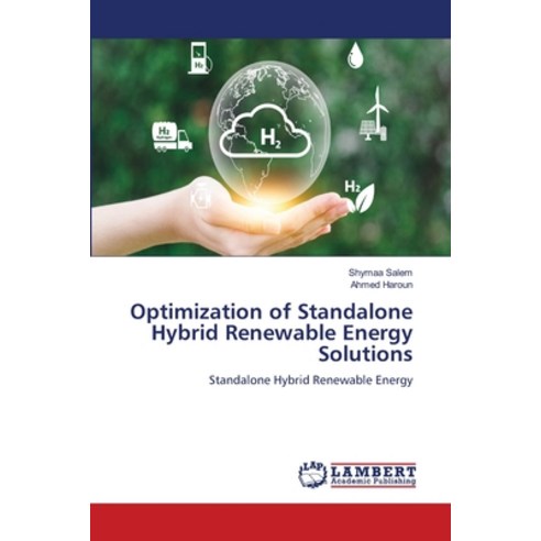 (영문도서)Optimization of Standalone Hybrid Renewable Energy Solutions Paperback, LAP Lambert Academic Publis..., English, 9786209825194