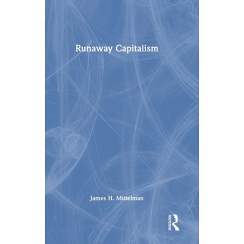 (영문도서)Runaway Capitalism Hardcover, Routledge, English, 9781041029274