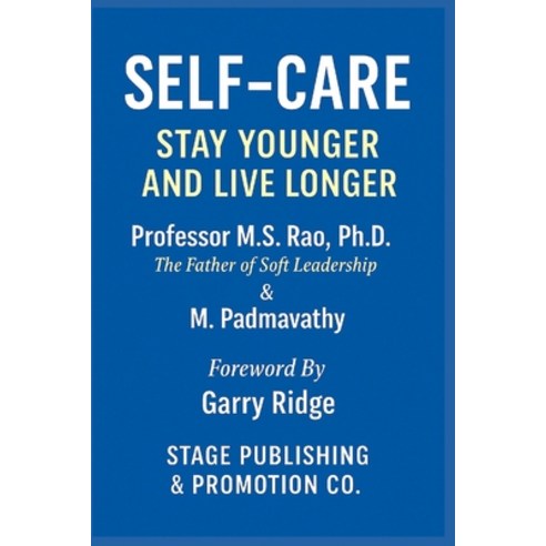 (영문도서)Self-Care: Stay Younger and Live Longer Paperback, Stage Publishing & Promotio..., English, 9781966837435