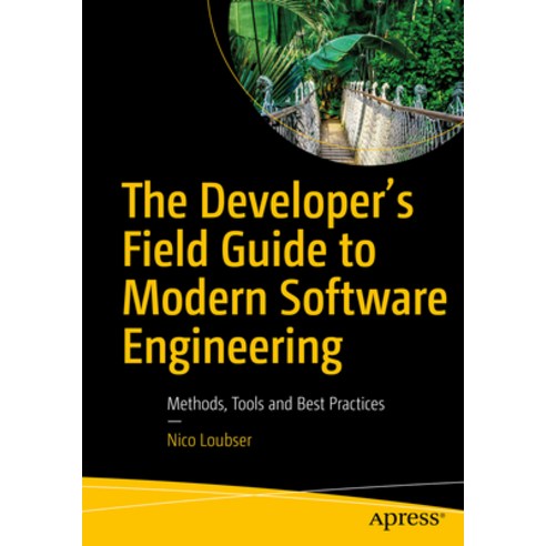 (영문도서)The Developer's Field Guide to Modern Software Engineering: Methods Tools and B... Paperback, Apress, English, 9798868821561