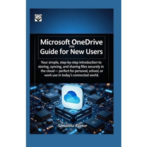 (영문도서)Microsoft OneDrive 2026 Guide for New Users: Your simple step-by-step introduct... Paperback, Independently Published, English, 9798243626996