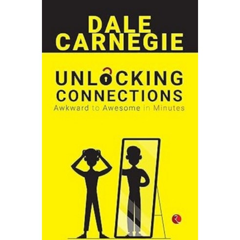 (영문도서)Unlocking Connections Awkward to Awesome in Minutes Paperback, Rupa Publications India, English, 9789361568107
