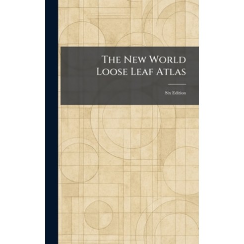 (영문도서)The New World Loose Leaf Atlas: Six Edition Hardcover, English, 9781025868714