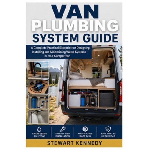(영문도서)Van Plumbing System Guide: A Complete Practical Blueprint for Designing Install... Paperback, Independently Published, English, 9798195046057