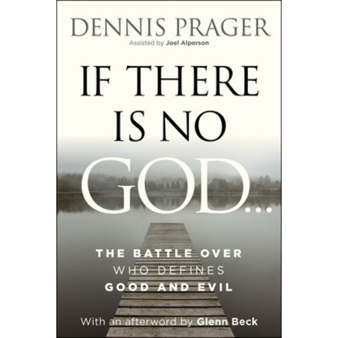 (영문도서)If There Is No God: The Battle Over Who Defines Good and Evil Hardcover, Broadside Books, English, 9780063351301