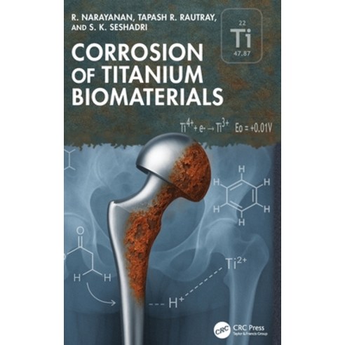 (영문도서)Corrosion of Titanium Biomaterials Hardcover, CRC Press, English, 9781032880129