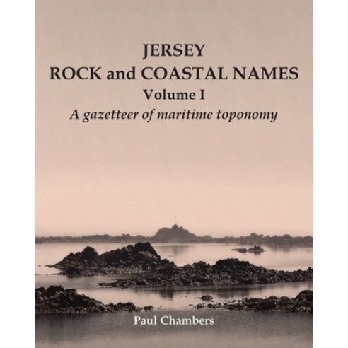 (영문도서)Jersey rock and coastal names: a gazetteer of maritime toponomy Paperback, Charonia Media, English, 9780956065582