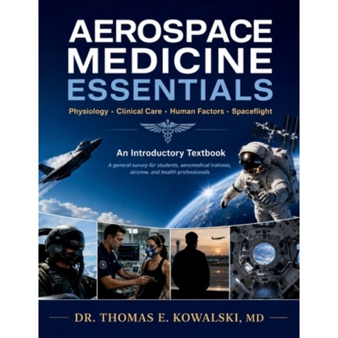 (영문도서)Aerospace Medicine Essentials: A general survey for students aeromedical traine... Paperback, Independently Published, English, 9798180894281