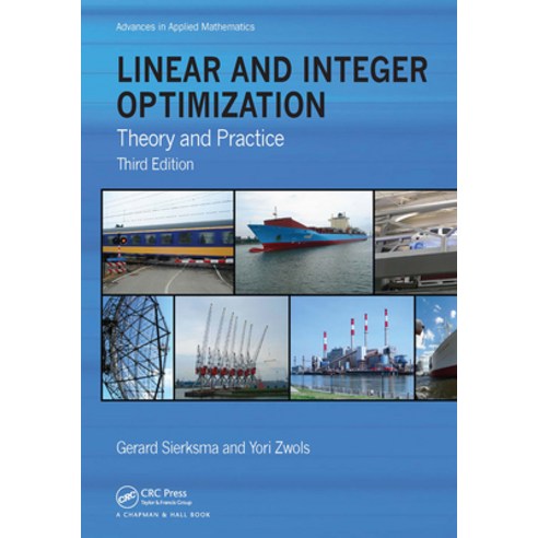 (영문도서)Linear and Integer Optimization: Theory and Practice Third Edition Paperback, CRC Press, English, 9781032917801