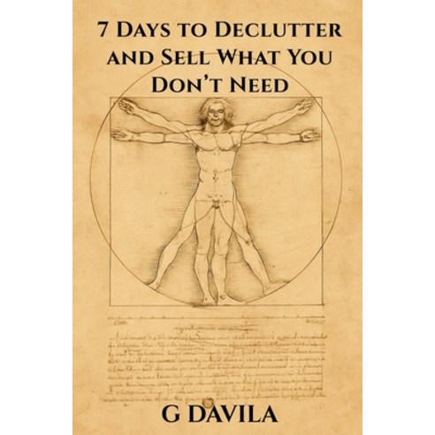 (영문도서)7 Days To Declutter: Simple Step to Lighten Your Load and Boost Your Wallet Paperback, Independently Published, English, 9798244234060