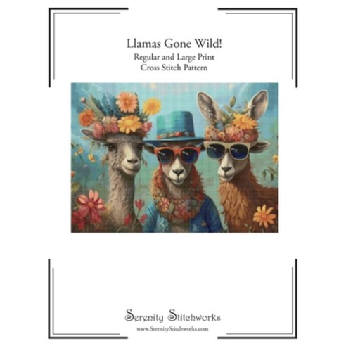 (영문도서)Llamas Gone Wild! Cross Stitch Pattern: Regular and Large Print Cross Stitch Pat... Paperback, Independently Published, English, 9798287337131 Independently Published, English, 9798287337131