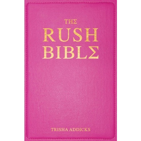 (영문도서)The Rush Bible: Secrets to Crush Sorority Recruitment--And Find Your Forever Gre... Hardcover, Simon & Schuster, English, 9781668217085