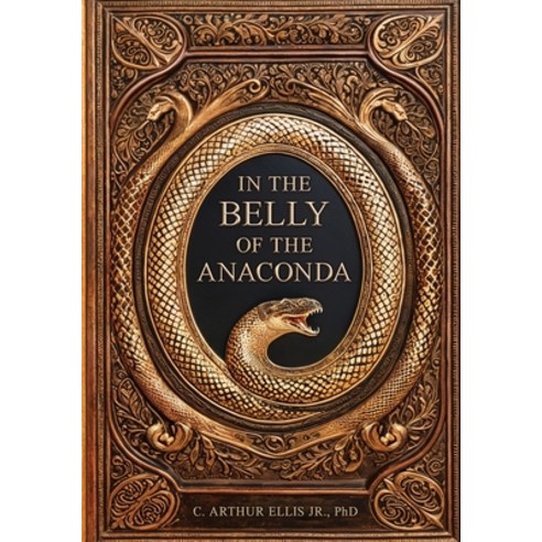 (영문도서)In the Belly of the Anaconda Paperback, Gadflypublishing, LLC, English, 9798999763112