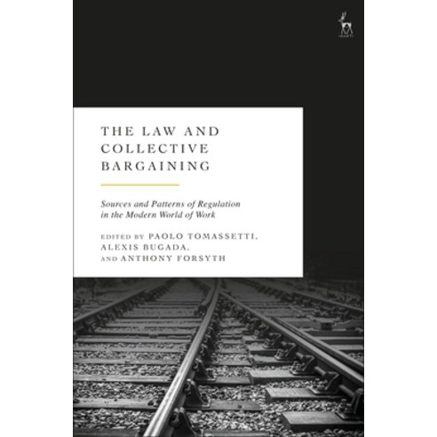 (영문도서)The Law and Collective Bargaining: Sources and Patterns of Regulation in the Mod... Hardcover, Hart Publishing, English, 9781509988112