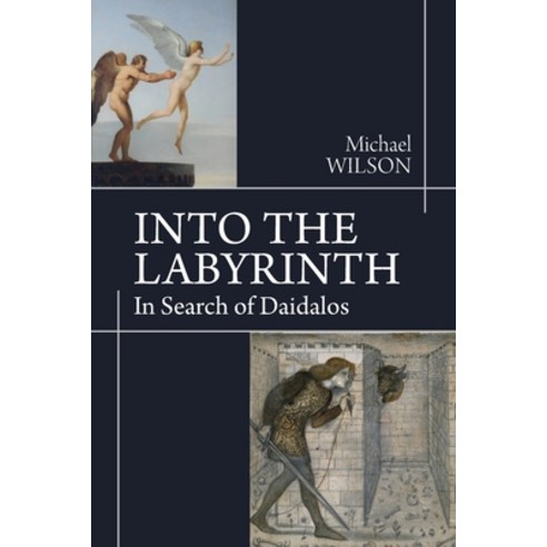 (영문도서)Into the Labyrinth: In Search of Daidalos Paperback, Universal Publishers, English, 9781965922347