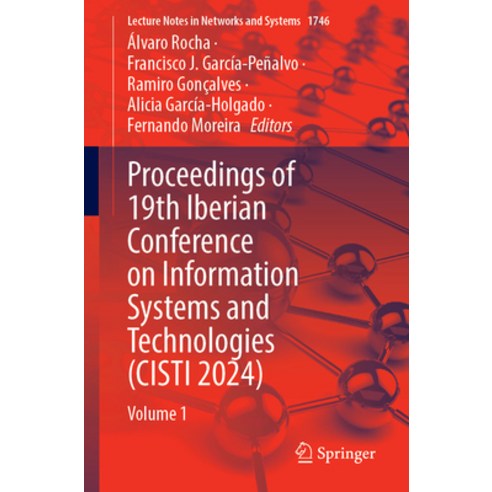 (영문도서)Proceedings of 19th Iberian Conference on Information Systems and Technologies (... Paperback, Springer, English, 9783032128751