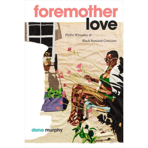 (영문도서)Foremother Love: Phillis Wheatley and Black Feminist Criticism Hardcover, Duke University Press, English, 9781478028734