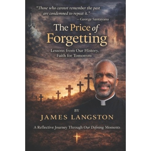 (영문도서)The Price of Forgetting: "Those who cannot remember the past are condemned to re... Paperback, Independently Published, English, 9798244500356