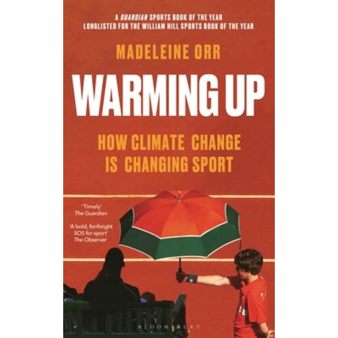 (영문도서)Warming Up: How Climate Change Is Changing Sport - A Guardian Sports Book of the... Paperback, Bloomsbury SIGMA, English, 9781399404501