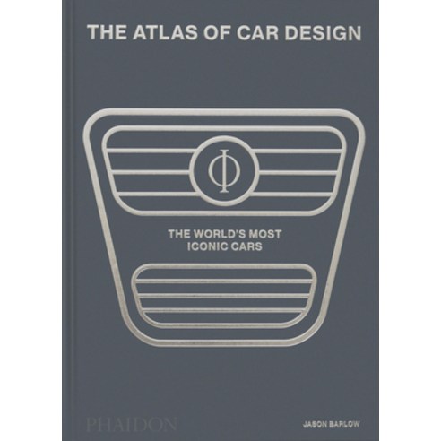 (영문도서)The Atlas of Car Design: The World's Most Iconic Cars Hardcover, Phaidon Press, English, 9781837290659