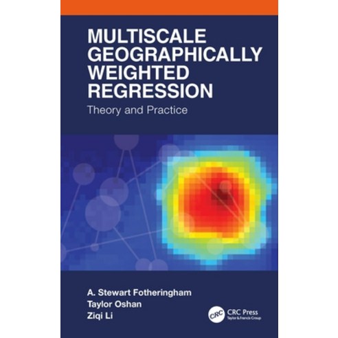 (영문도서)Multiscale Geographically Weighted Regression: Theory and Practice Paperback, CRC Press, English, 9781032564234