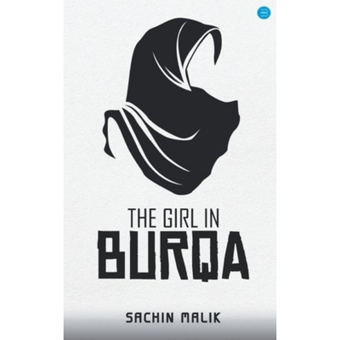 (영문도서)The Girl in Burqa Paperback, Bluerose Publisher, English, 9789393899767