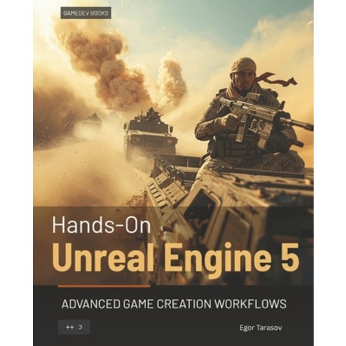 (영문도서)Hands-On Unreal Engine 5: Advanced Game Creation Workflows Paperback, Independently Published, English, 9798259391581