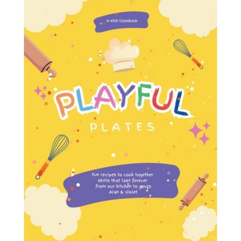 (영문도서)Playful Plates Paperback, Alan Dawes Private Chef, English, 9781764372060